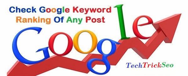 How To Check Google Keyword Ranking and post ranking