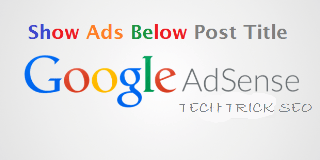 How To Show The Adsense Ads Below The Every  Post Title