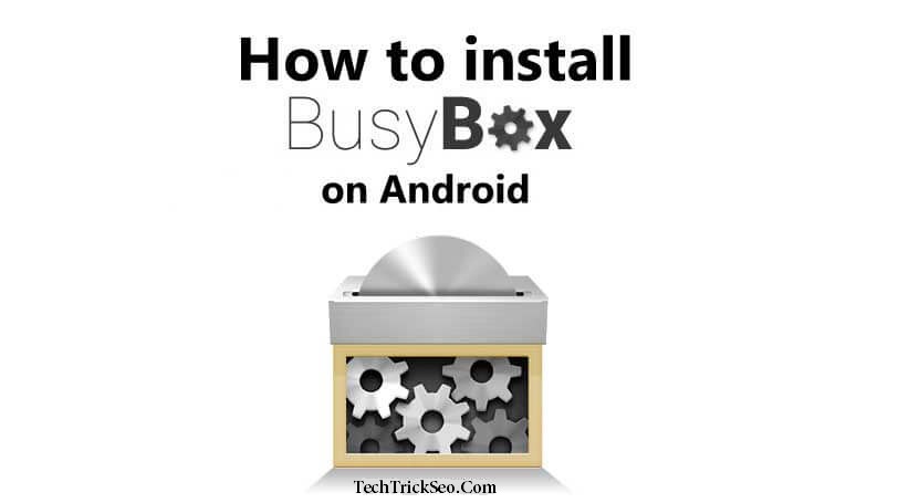 How to Install Busybox on Android