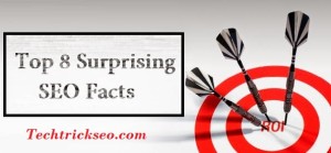 Top 8 Surprising SEO Facts techtricksee