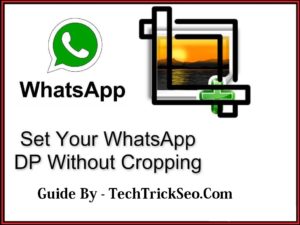 set whatsapp-profile-picture-without-crop