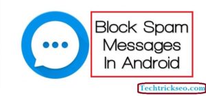 Block Spam Messages In Android