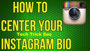 How to make centered Instagram Bio