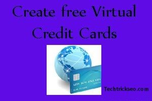 Trick to Create free Virtual Credit Card