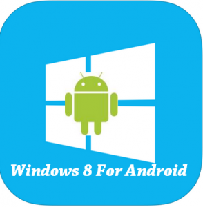 windows 8 launcher for android phone