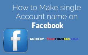 how to make single name on facebook account