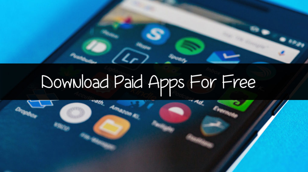 How To Download Paid Apps Free on Android Without Root ...